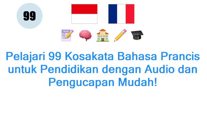 Pelajari 99 Kosakata Bahasa Prancis untuk Pendidikan dengan Audio dan Pengucapan Mudah!
